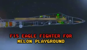 Read more about the article F15 EAGLE FIGHTER FOR MELON PLAYGROUND MOD