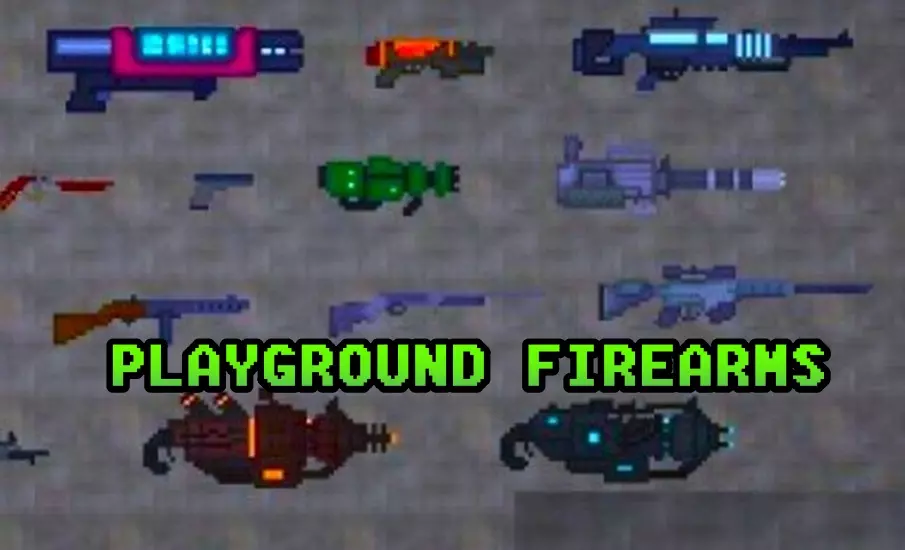 Read more about the article PLAYGROUND FIREARMS MOD