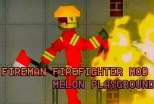 FIREMAN FIREFIGHTER MOD MELON PLAYGROUND