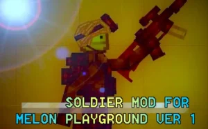 SOLDIER MOD FOR MELON PLAYGROUND VER 1