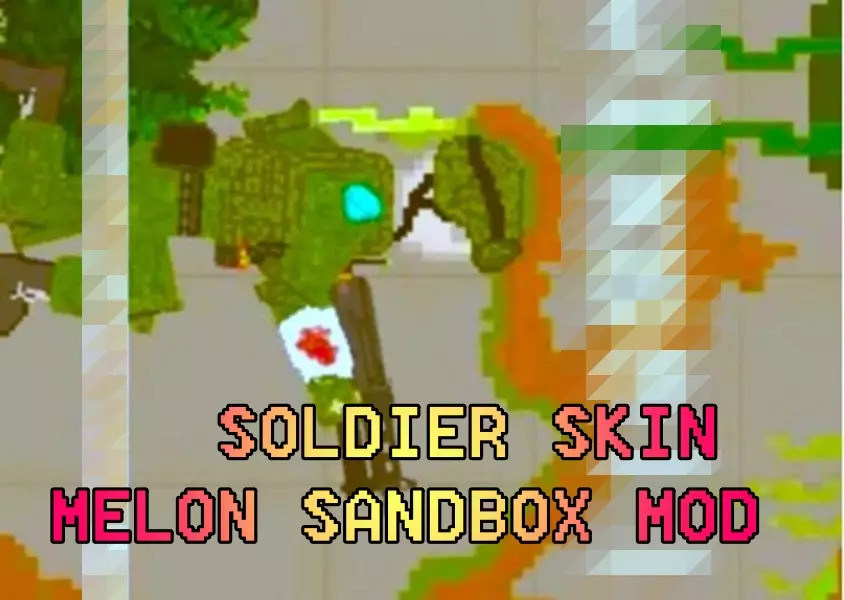 Read more about the article SOLDIER SKIN MELON SANDBOX MOD
