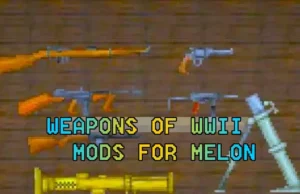 WEAPONS OF WWII MODS FOR MELON